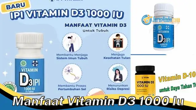 Ungkap Rahasia Manfaat Vitamin D3 1000 IU yang Jarang Diketahui